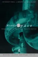 Money/Space - Leyshon, Andrew a Thrift, Nigel