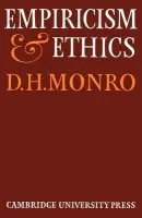 Empiricism and Ethics - Monro, D. H.