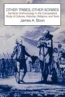Other Tribes, Other Scribes - Boon, James A.