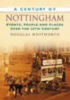 Century of Nottingham - Whitworth, Douglas