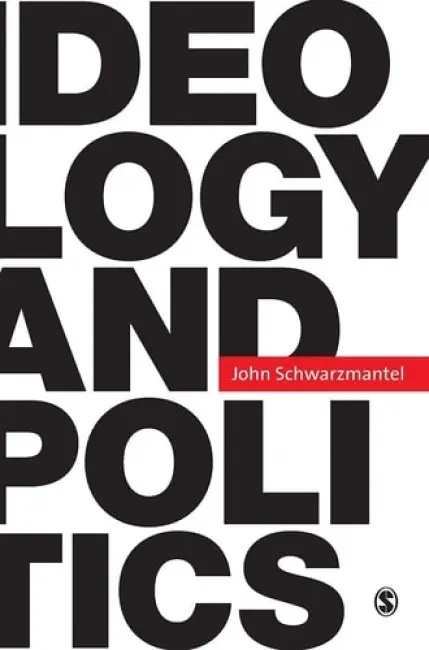 Ideology and Politics - Schwarzmantel, John J