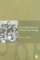 Hidden Roots of Critical Psychology - Billig, Prof. Michael
