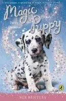 Magic Puppy: Party Dreams - Bentley, Sue