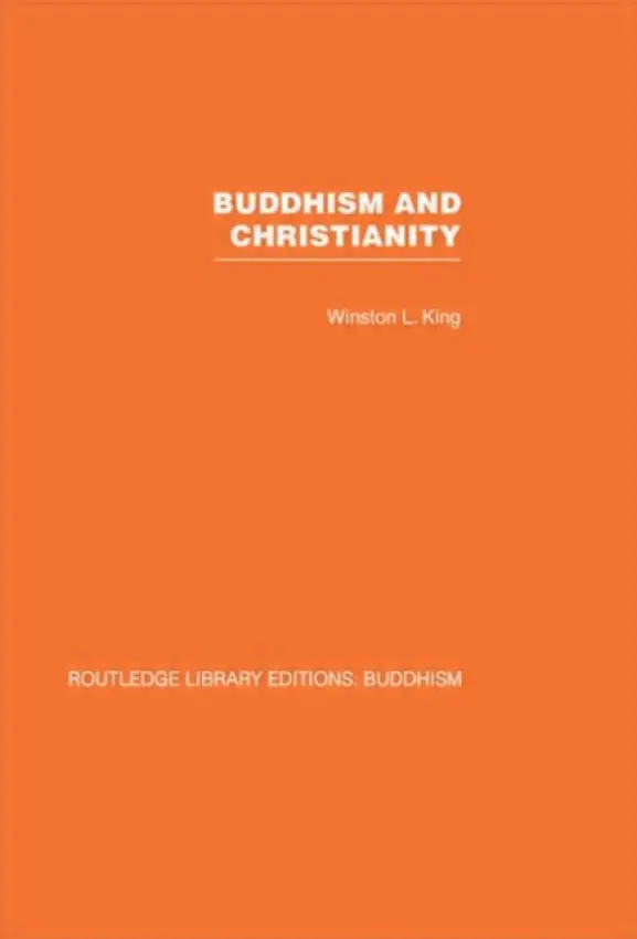 Buddhism and Christianity - King, Winston L