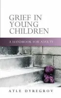 Grief in Young Children - Dyregrov, Atle