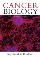 Cancer Biology - Ruddon, Raymond W. (Senior Associate Dean for Research and Graduate Studies, Senior Associate Dean for Research and Graduate Studies, University of Michigan Medical School, USA)