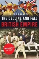 Decline And Fall Of The British Empire - Brendon, Piers
