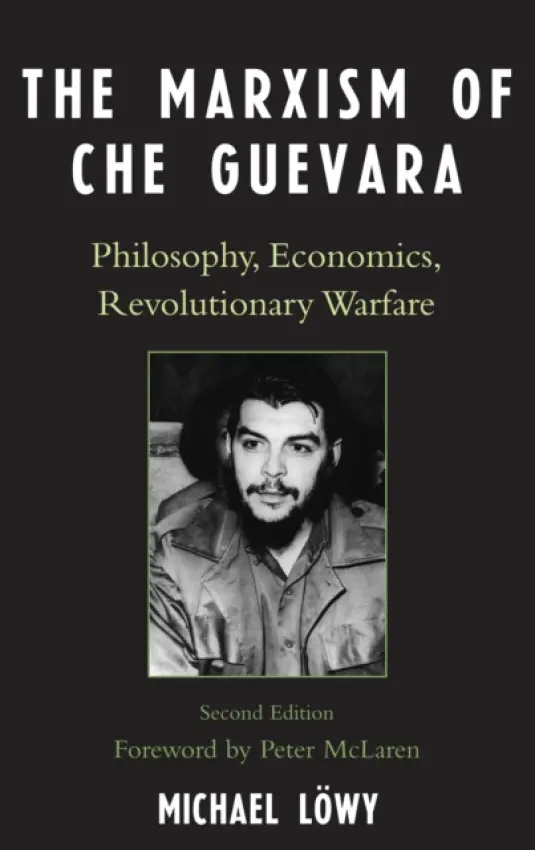 Marxism of Che Guevara - Lowy, Michael