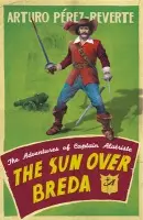 The Sun Over Breda - Arturo Pérez-Reverte