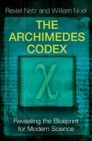 The Archimedes Codex - Reviel Netz, William Noel