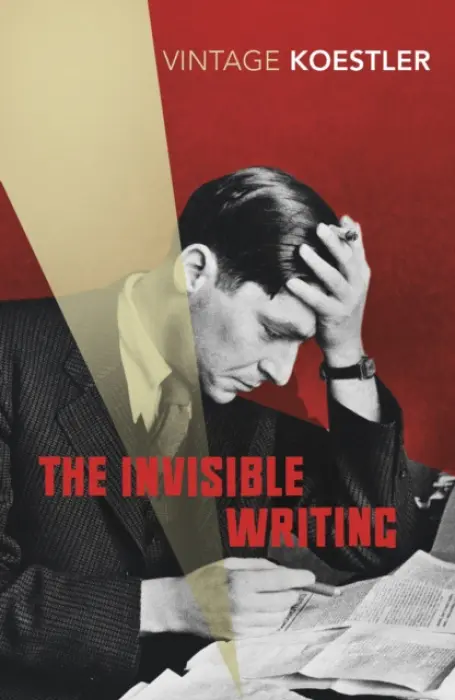 Invisible Writing - Koestler, Arthur