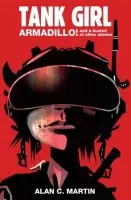 Tank Girl - Armadillo and a Bushel of Other Stories - Martin, Alan C.