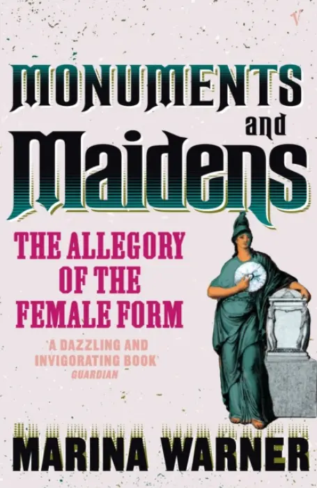 Monuments And Maidens - Warner, Marina