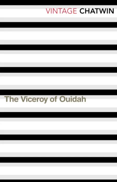 Viceroy of Ouidah - Chatwin, Bruce