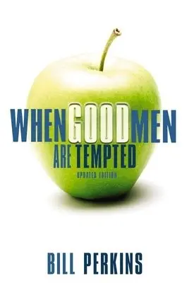 When Good Men Are Tempted - Perkins, William