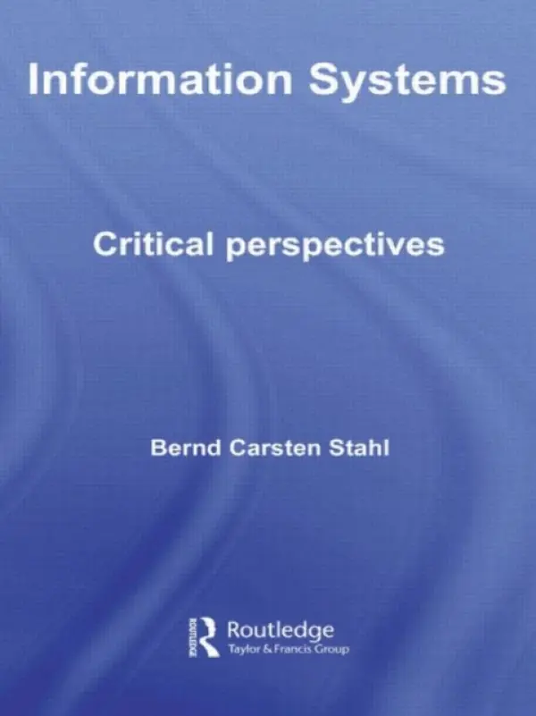 Information Systems - Stahl, Bernd Carsten