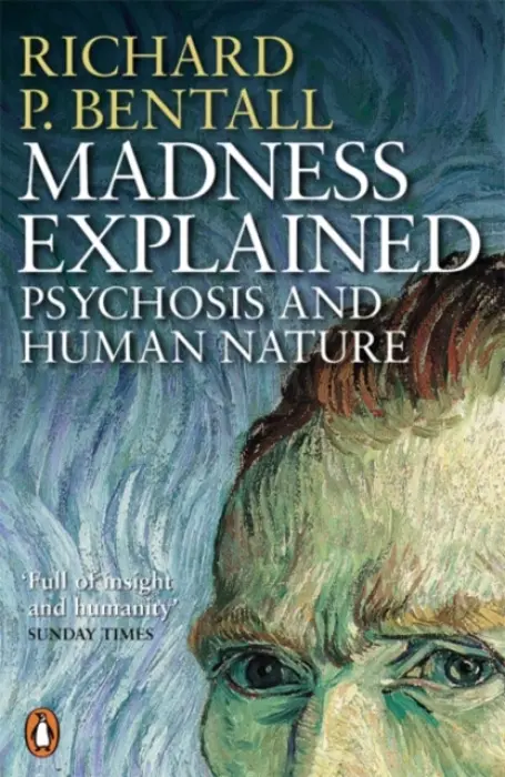 Madness Explained - Bentall, Richard P