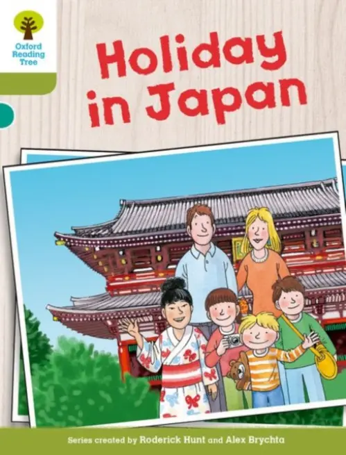Oxford Reading Tree Biff, Chip and Kipper Stories Decode and Develop: Level 7: Holiday in Japan - Hunt, Roderick
