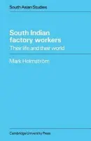 South Indian Factory Workers - Holmstrom, Mark
