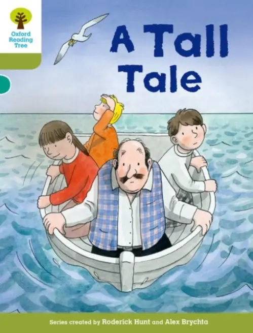 Oxford Reading Tree Biff, Chip and Kipper Stories Decode and Develop: Level 7: A Tall Tale - Hunt, Roderick a Shipton, Paul a Schon, Nick