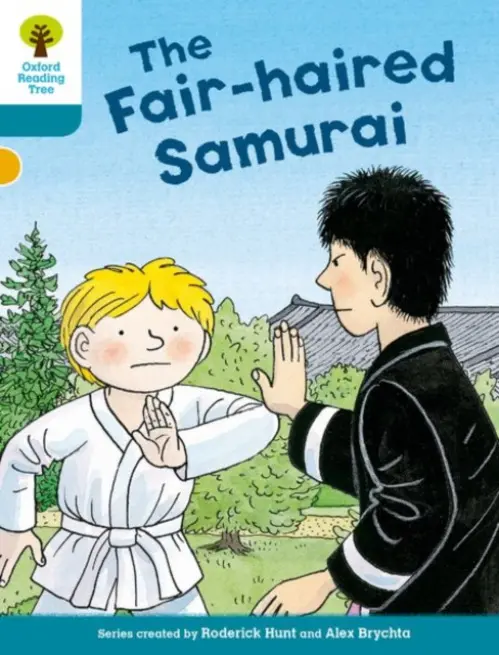 Oxford Reading Tree Biff, Chip and Kipper Stories Decode and Develop: Level 9: The Fair-haired Samurai - Hunt, Roderick