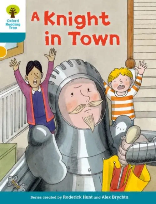 Oxford Reading Tree Biff, Chip and Kipper Stories Decode and Develop: Level 9: A Knight in Town - Hunt, Roderick a Shipton, Paul