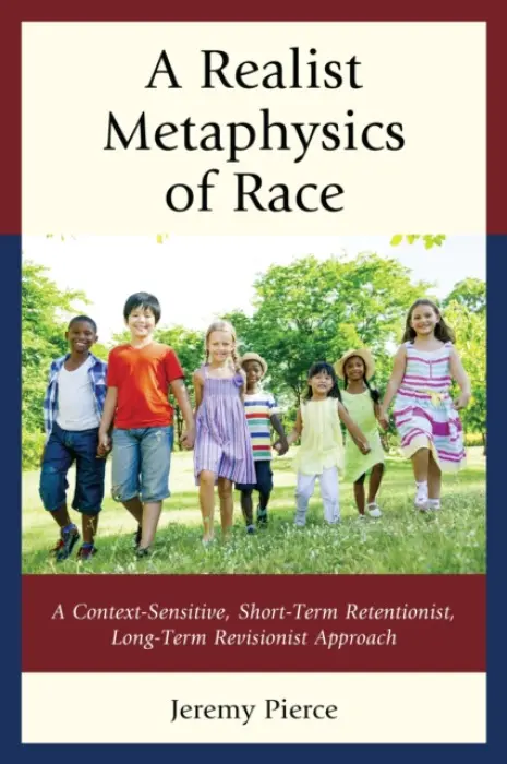 Realist Metaphysics of Race - Pierce, Jeremy