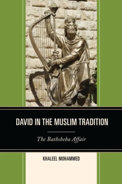 David in the Muslim Tradition - Mohammed, Khaleel