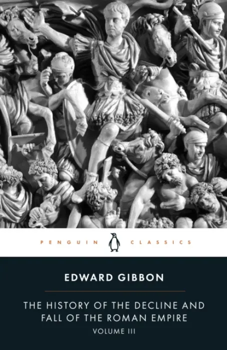 History of the Decline and Fall of the Roman Empire - Gibbon, Edward