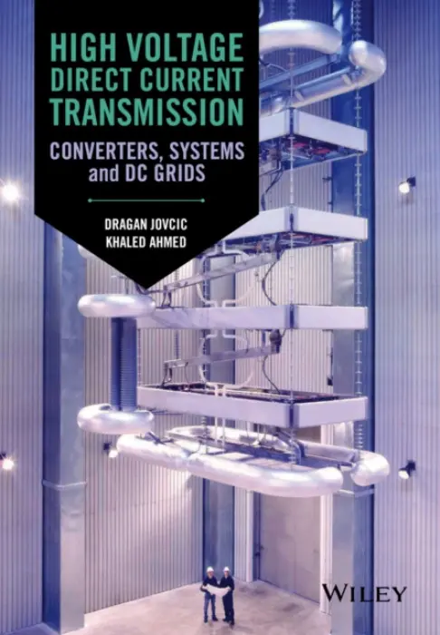 High Voltage Direct Current Transmission - Jovcic, Dragan a Ahmed, Khaled