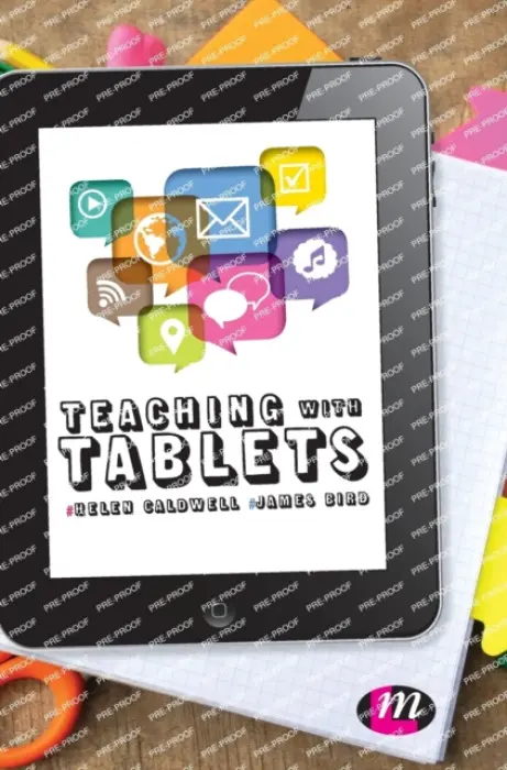 Teaching with Tablets - Caldwell, Helen a Bird, James