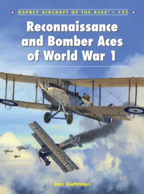 Reconnaissance and Bomber Aces of World War 1 - Guttman, Jon