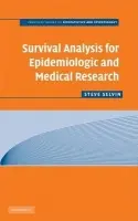 Survival Analysis for Epidemiologic and Medical Research - Selvin, Steve (University of California, Berkeley)