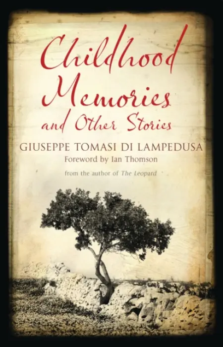 Childhood Memories and Other Stories - Lampedusa, Giuseppe Tomasi di