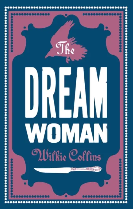 Dream Woman - Collins, Wilkie