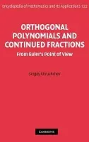 Orthogonal Polynomials and Continued Fractions - Khrushchev, Sergey (Atilim University, Ankara)