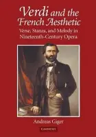 Verdi and the French Aesthetic - Giger, Andreas (Louisiana State University)