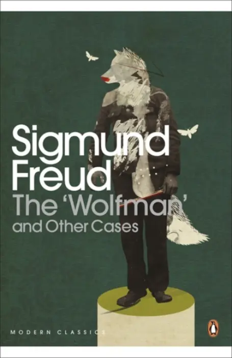 Modern Classics Wolfman and Other Cases - Sigmund Freud