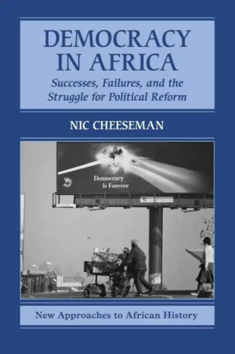 Democracy in Africa - Cheeseman, Nic (University of Oxford)