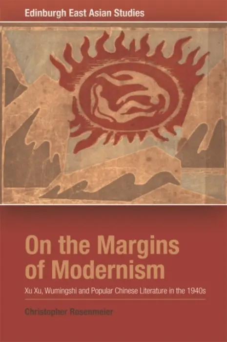 On the Margins of Modernism - Rosenmeier, Christopher (Lecturer, University of Edinburgh)