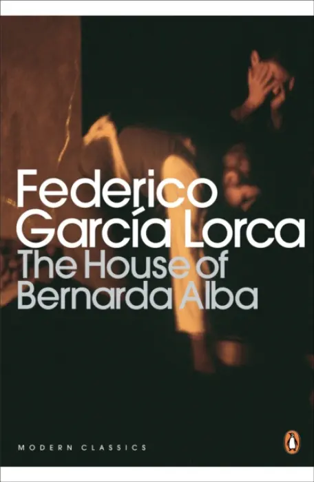 The House of Bernarda Alba and Other Plays - Federico GarcÃ­a Lorca