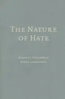 Nature of Hate - Sternberg, Robert J. (Tufts University, Massachusetts) a Sternberg, Karin (Harvard University, Massachusetts)