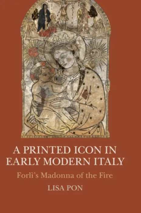 Printed Icon in Early Modern Italy - Pon, Lisa (Southern Methodist University, Texas)