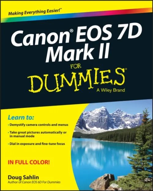Canon EOS 7D Mark II For Dummies - Sahlin, Doug (Lakeland, FL, Web and graphic designer)