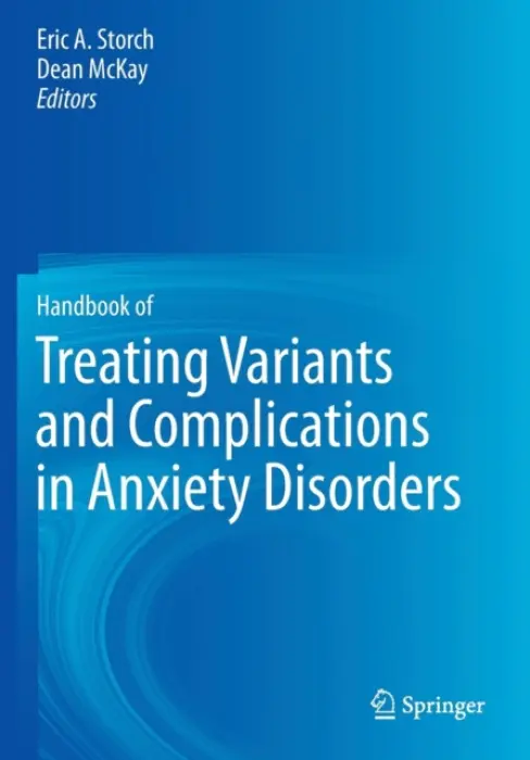 Handbook of Treating Variants and Complications in Anxiety Disorders