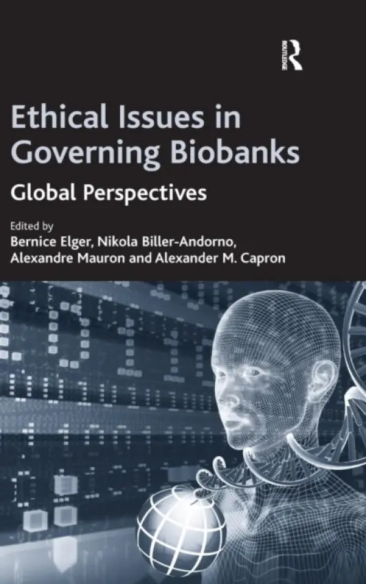 Ethical Issues in Governing Biobanks - Biller-Andorno, Nikola a Capron, Alexander M.