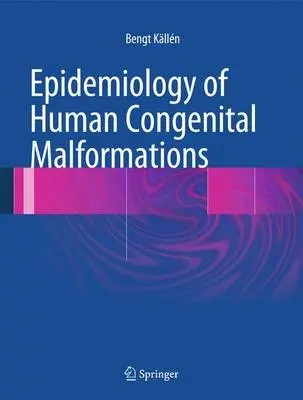 Epidemiology of Human Congenital Malformations - Kallen, Bengt