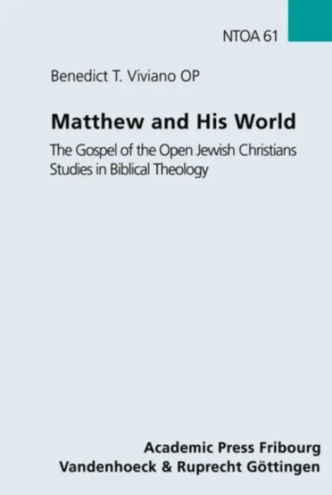 Matthew and His World - Viviano OP, Benedict T, Dr. theol.