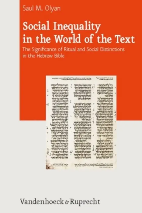 Social Inequality in the World of the Text - Olyan, Saul M.