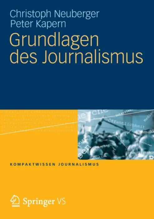 Grundlagen des Journalismus - Neuberger, Christoph a Kapern, Peter